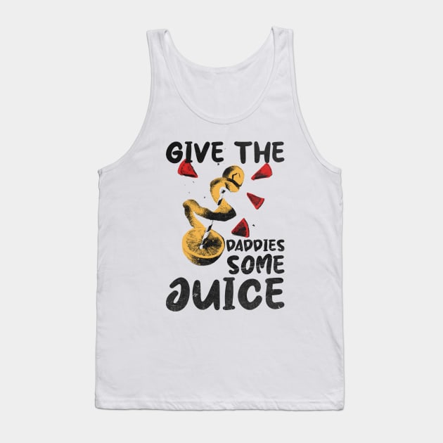 give the daddies some juice retro design Tank Top by Mandegraph